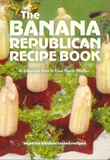 The Banana Republican Recipe Book